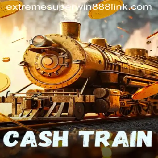 Discover CashTrain: A Thrilling Journey into the World of EXTREMESUPERWIN888